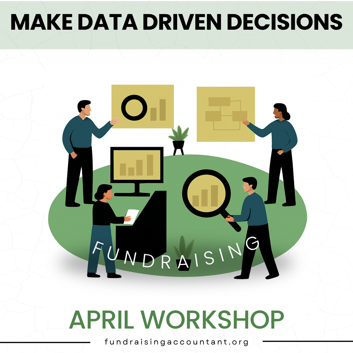 Make Data Driven Decisions - April